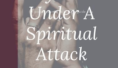 7 Ways To Pray When Under A Spiritual Attack