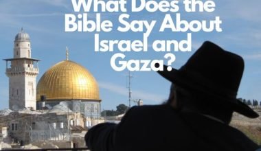 What Does the Bible Say About Israel and Gaza